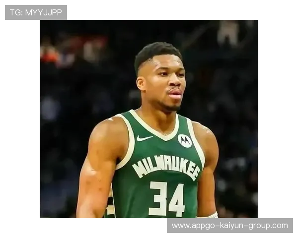 字母哥被移出非卖品名单雄鹿寻求重建资产最大化